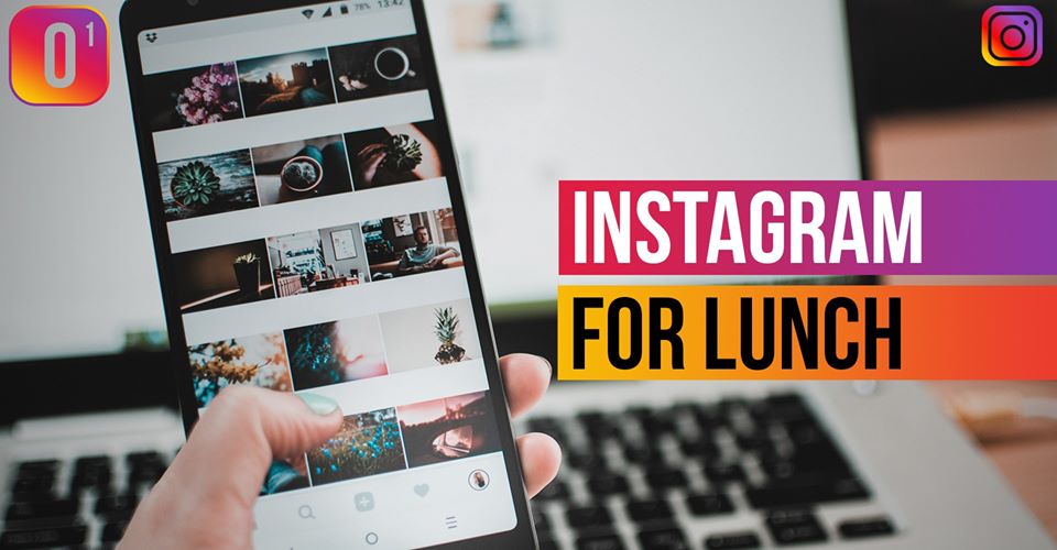 Instagram For Lunch #01